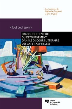 Pratiques et enjeux du detournement dans le discours litteraire des XXe et XXIe siecles (eBook, ePUB) - Nathalie Dupont, Dupont