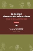 La gestion des ressources humaines pour la reussite scolaire, 2e edition (eBook, ePUB)