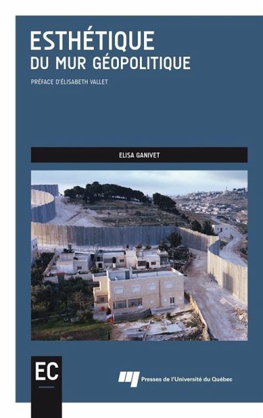 Esthetique du mur geopolitique (eBook, ePUB)