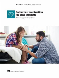Intervenir en situation de crise familiale (eBook, ePUB) - Robert Pauze, Pauze