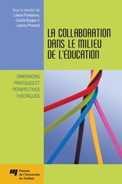 La collaboration dans le milieu de l'education (eBook, ePUB) - Joanne Pharand, Pharand