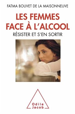 Les Femmes face a l'alcool (eBook, ePUB) - Fatma Bouvet de la Maisonneuve, Bouvet de la Maisonneuve