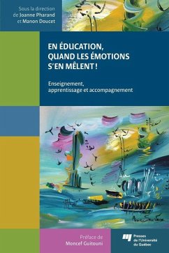 En education, quand les emotions s'en melent! (eBook, ePUB) - Joanne Pharand, Pharand