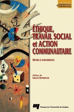 Ethique, travail social et action communautaire (eBook, ePUB) - Henri Lamoureux, Lamoureux
