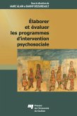 Elaborer et evaluer les programmes d'intervention psychosociale (eBook, ePUB) Elaborer et evaluer les programmes d'intervention psychosociale (eBook, ePUB)