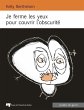 Je ferme les yeux pour couvrir... - Bild 1