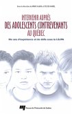 Intervenir aupres des adolescents contrevenants au Quebec (eBook, ePUB)