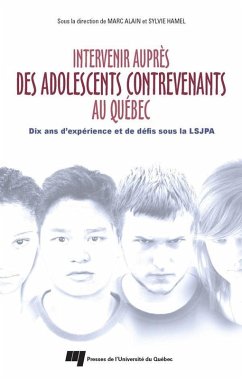 Intervenir aupres des adolescents contrevenants au Quebec (eBook, ePUB) - Marc Alain, Alain