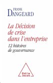 La Decision de crise dans l'entreprise (eBook, ePUB) La Decision de crise dans l'entreprise (eBook, ePUB)