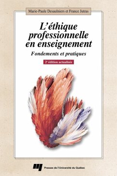 L'ethique professionnelle en enseignement, 2e edition actualisee (eBook, ePUB) - Marie-Paule Desaulniers, Desaulniers