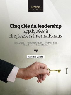 Cinq cles du leadership appliquees a cinq leaders internationaux (eBook, ePUB) - Jacqueline Cardinal, Cardinal