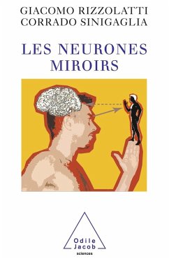 Les Neurones miroirs (eBook, ePUB) - Giacomo Rizzolatti, Rizzolatti