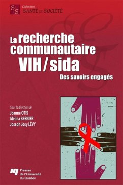 La recherche communautaire VIH/sida (eBook, ePUB) - Joanne Otis, Otis