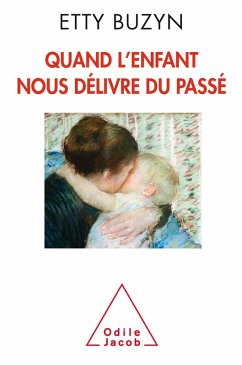 Cover Quand l'enfant nous delivre du passe (eBook, ePUB)
