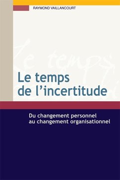 Le temps de l'incertitude (eBook, ePUB) - Raymond Vaillancourt, Vaillancourt