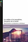 Les medias et les journalistes, interpretes de la societe (eBook, ePUB) Les medias et les journalistes, interpretes de la societe (eBook, ePUB)