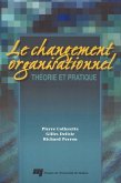 Changement organisationnel : Theorie et pratique (eBook, ePUB)