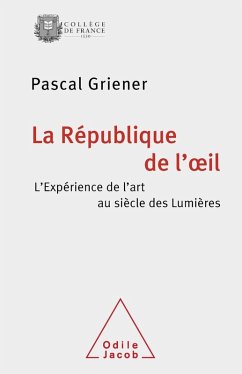 La Republique de l'A il (eBook, ePUB) - Pascal Griener, Griener