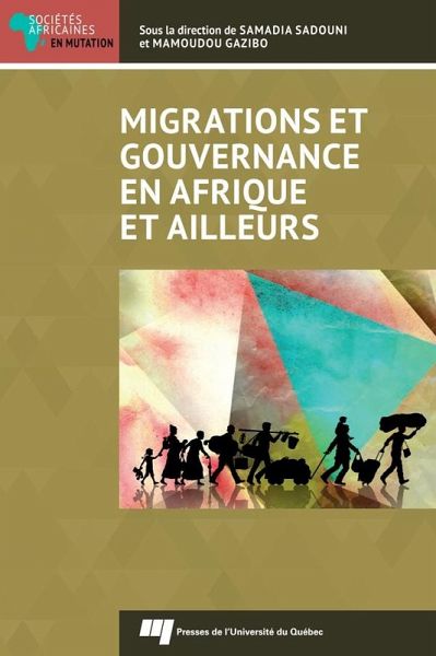 Migrations et gouvernance en Afrique et ailleurs (eBook, ePUB) Migrations et gouvernance en Afrique et ailleurs (eBook, ePUB)