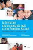 La formation des enseignants inuit et des Premieres Nations (eBook, ePUB)