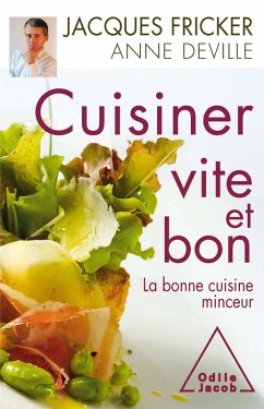 Cuisiner vite et bon (eBook, ePUB) - Jacques Fricker, Fricker