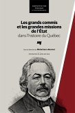 Les grands commis et les grandes missions de l'Etat dans l'histoire du Quebec (eBook, ePUB)