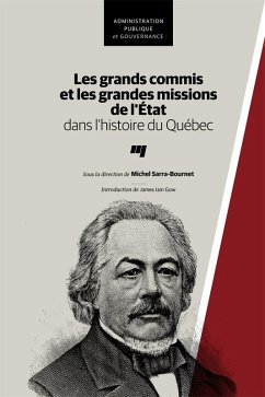 Les grands commis et les grandes missions de l'Etat dans l'histoire du Quebec (eBook, ePUB) - Michel Sarra-Bournet, Sarra-Bournet