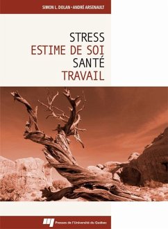 Stress, estime de soi, sante et travail (eBook, ePUB) - Simon L. Dolan, Dolan