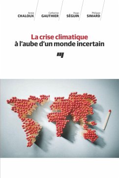 La crise climatique a l'aube d'un monde incertain (eBook, ePUB) - Annie Chaloux, Chaloux