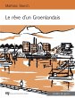 Le reve d'un Groenlandais (eBook, ePUB) - Bild 1