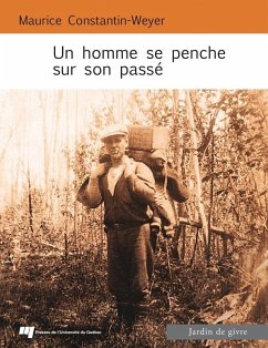 Un homme se penche sur son passe (eBook, ePUB) - Maurice Constantin-Weyer, Constantin-Weyer