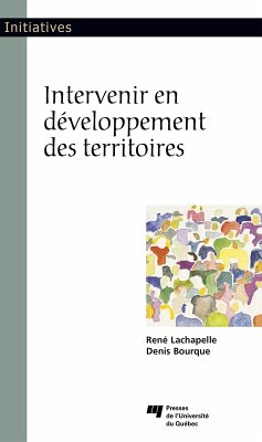 Intervenir en developpement des territoires (eBook, ePUB) - Rene Lachapelle, Lachapelle