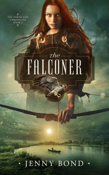 The Falconer (The Dawnland Chronicles, #2) (eBook, ePUB) The Falconer (The Dawnland Chronicles, #2) (eBook, ePUB)