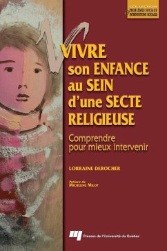 Vivre son enfance au sein d'une secte religieuse (eBook, ePUB) - Lorraine Derocher, Derocher
