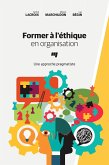 Former a l'ethique en organisation (eBook, ePUB)