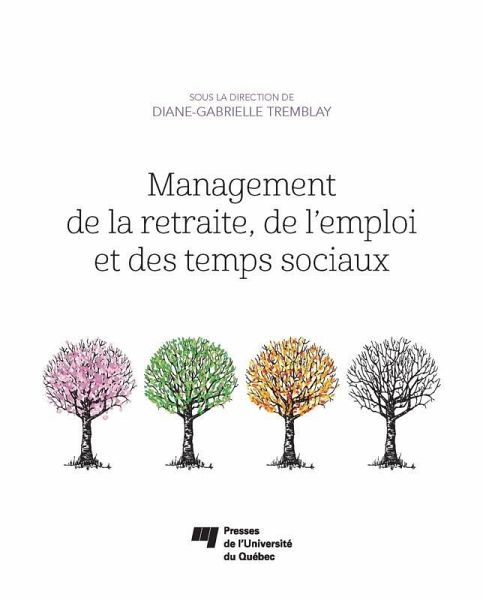 Management de la retraite, de l'emploi et des temps sociaux (eBook, ePUB) Management de la retraite, de l'emploi et des temps sociaux (eBook, ePUB)