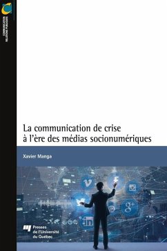 La communication de crise a l'ere des medias socionumeriques (eBook, ePUB) Cover La communication de crise a l'ere des medias socionumeriques (eBook, ePUB)