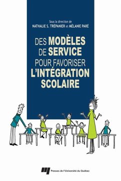 Des modeles de service pour favoriser l'integration scolaire (eBook, ePUB) - Nathalie S. Trepanier, Trepanier