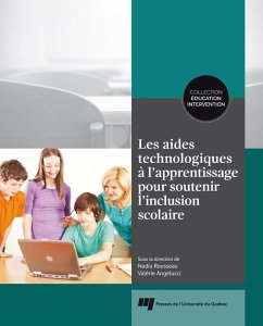 Les aides technologiques a l'apprentissage pour soutenir l'inclusion scolaire (eBook, ePUB) - Nadia Rousseau, Rousseau