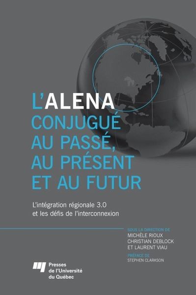 L'ALENA conjugue au passe, au present et au futur (eBook, ePUB) L'ALENA conjugue au passe, au present et au futur (eBook, ePUB)