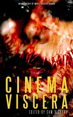 Cinema Viscera (eBook, ePUB) - Richard, Sam; Quinn, Katy Michelle; Quenell, Jo; Vidito, Brendan; Muir, Charles Austin