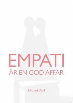 Empati är en god affär (eBook, ePUB) - Dahl, Michael