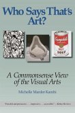 Who Says That's Art? (eBook, ePUB)