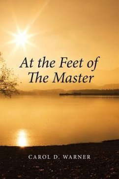 At the Feet of the Master (eBook, ePUB) - D. Warner, Carol