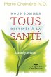 Nous sommes tous destines a la sante... - Bild 1