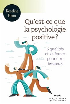 Qu'est-ce que la psychologie positive? (eBook, ePUB) - Roseline Blum, Blum