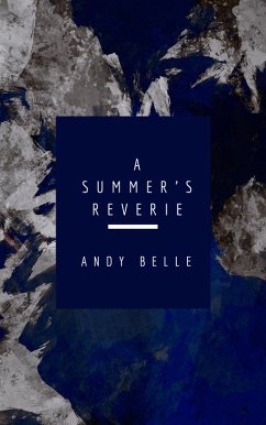 A Summer's Reverie (eBook, ePUB) - Belle, Andy