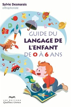 Cover Le guide du langage de l'enfant de 0 a 6 ans (eBook, ePUB)