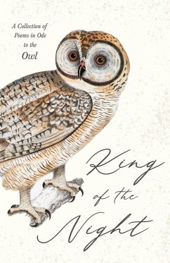 King of the Night - A Collection of Poems in Ode to the Owl (eBook, ePUB) - Various