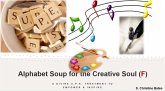 Alphabet Soup for the Creative Soul (F) (eBook, ePUB) Alphabet Soup for the Creative Soul (F) (eBook, ePUB)